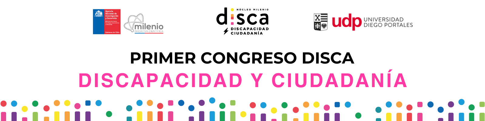 Primer Congreso DISCA "Discapacidad y Ciudadanía" Logos ANID, MILENIO, DISCA y UDP